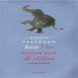 Toon Tellegen - Het Wezen Van De Olifant FLAC album