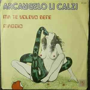 Arcangelo Li Calzi - Ma Te Volevo Bene / Maggio FLAC album