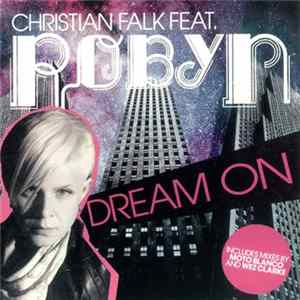 Christian Falk Feat. Robyn - Dream On FLAC album