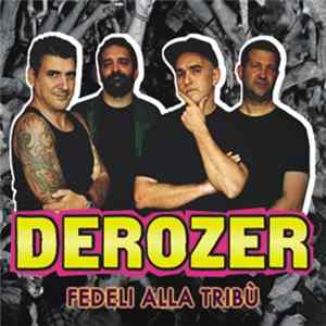 Derozer - Fedeli Alla Tribù FLAC album