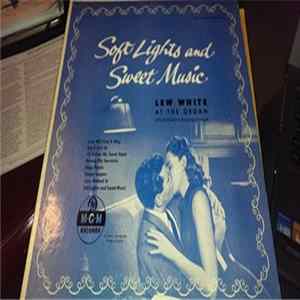 Lew White - Soft Lights And Sweet Music FLAC album