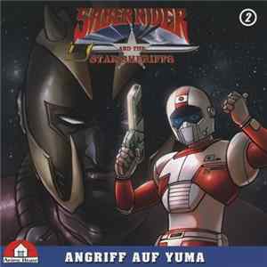 Saber Rider And The Star-Sheriffs - Saber Rider And The Star-Sheriffs 02: Angriff auf Yuma FLAC album