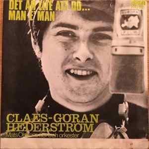 Claes-Göran Hederström - Det Är Lite Att Dö... / Man E' Man FLAC album