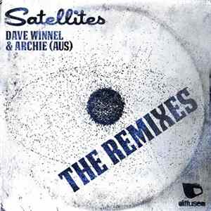 Dave Winnel & Archie (AUS) - Satellites (The Remixes) FLAC album