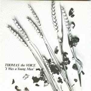Thomas The Voice - I Was A Young Man FLAC album