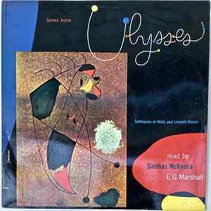 Siobhan McKenna, E.G. Marshall - James Joyce: Ulysses: Soliloquies Of Molly And Leopold Bloom FLAC album