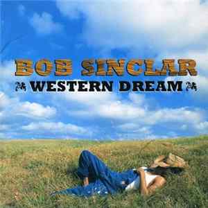 Bob Sinclar - Western Dream FLAC album