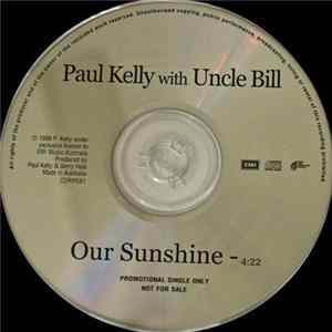 Paul Kelly With Uncle Bill - Our Sunshine FLAC album