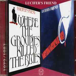 Lucifer's Friend - Where The Groupies Killed The Blues / Mean Machine FLAC album