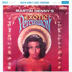 Martin Denny - Martin Denny's Exotic Percussion FLAC album