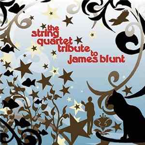 The Vitamin String Quartet - The String Quartet Tribute To James Blunt FLAC album