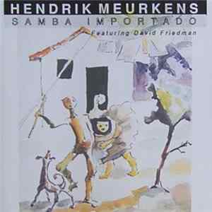 Hendrik Meurkens Featuring David Friedman - Samba Importado FLAC album