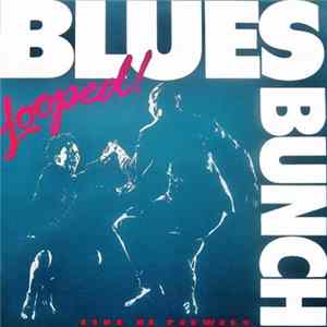 The Blues Bunch - Looped! (Live At Pee Wees) FLAC album