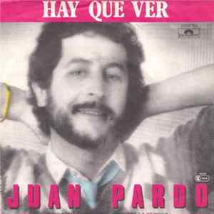 Juan Pardo - Hay Que Ver FLAC album