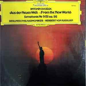 Antonín Dvořák - Berliner Philharmoniker · Herbert von Karajan - »Aus Der Neuen Welt« - »From The New World« - Symphonie Nr.9 (5) Op. 95 FLAC album