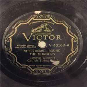 Jimmie Wilson's Catfish String Band - She's Comin' 'Round The Mountain / Catfish Whiskers FLAC album