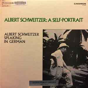 Albert Schweitzer - A Self-Portrait (Albert Schweitzer, Speaking In German) FLAC album