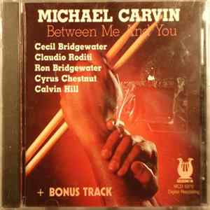 Michael Carvin - Between Me And You FLAC album