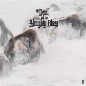 The Devil And The Almighty Blues - II FLAC album