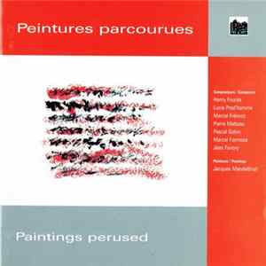 Henry Fourès, Lucie Prod'homme, Marcel Frémiot, Pierre Malbosc, Pascal Gobin, Marcel Formosa, Jean Favory - Peintures Parcourues FLAC album
