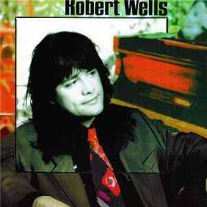 Robert Wells - Robert Wells FLAC album