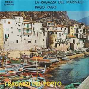I Ragazzi Del Porto - La Ragazza Del Marinaio FLAC album