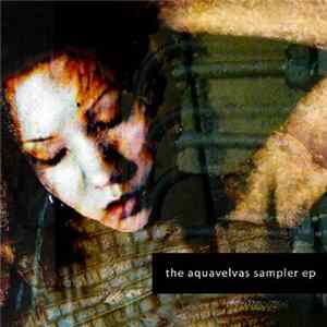 Various - The Aquavelvas Sampler EP FLAC album