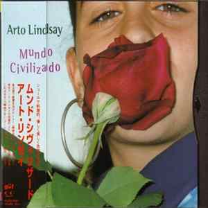 Arto Lindsay - Mundo Civilizado FLAC album