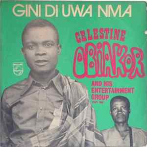 Celestine Obiakor And His Entertainment Group - Gini Di Uwa Nma? FLAC album