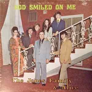 The Jones Family & Alice - God Smiled On Me FLAC album
