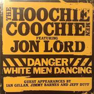 The Hoochie Coochie Men Featuring Jon Lord - Danger: White Men Dancing FLAC album