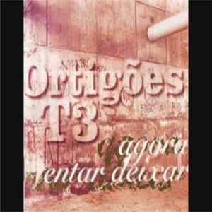 T3 , Ortigões - Agora Tentar Deixar FLAC album