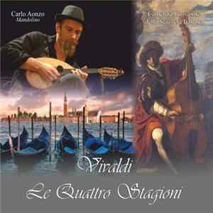 Carlo Aonzo, Camerata Giovanile Della Svizzera Italiana - Vivaldi. Le Quattro Stagioni dal "Cimento dell'Armonia e dell'Invenzione" FLAC album