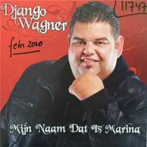 Django Wagner - Mijn Naam Dat Is Marina FLAC album