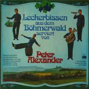 Peter Alexander - Leckerbissen Aus Dem Böhmerwald Serviert Von Peter Alexander FLAC album
