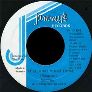 Sanchez - Tell Him I'm Not Home FLAC album