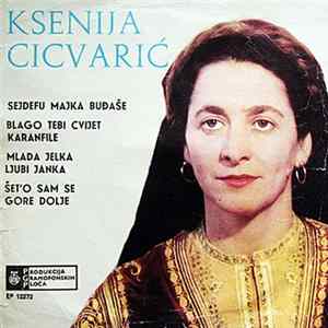 Ksenija Cicvarić - Sejdefu Majka Buđaše FLAC album