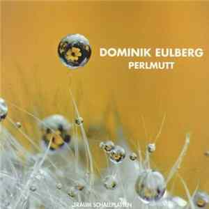 Dominik Eulberg - Perlmutt FLAC album