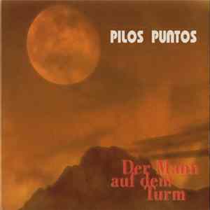 Pilos Puntos - Der Mann Auf Dem Turm FLAC album