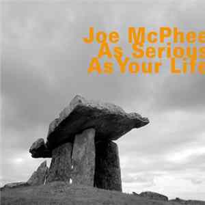 Joe McPhee - As Serious As Your Life FLAC album