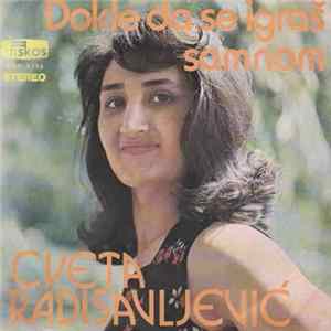 Cveta Radisavljević - Dokle Da Se Igraš Samnom FLAC album