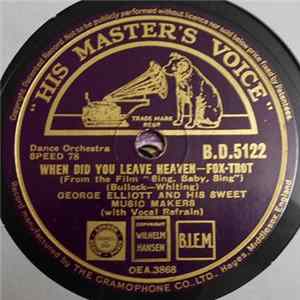 George Elliott And His Sweet Music Makers - When Did You Leave Heaven / The One Rose FLAC album