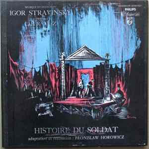 Igor Stravinsky, C. F. Ramuz - Bronisław Horowicz - Histoire Du Soldat FLAC album