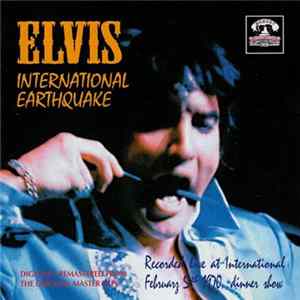 Elvis Presley - International Earthquake FLAC album