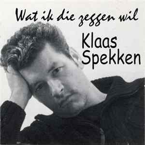 Klaas Spekken - Wat Ik Die Zeggen Wil FLAC album