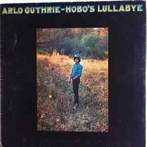Arlo Guthrie - Hobo's Lullabye FLAC album