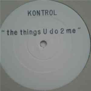 Kontrol - The Things U Do 2 Me FLAC album