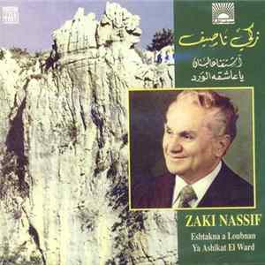 زكي ناصيف = Zaki Nassif - اشتقنا عا لبنان / يا عاشقة الورد = Eshtakna A Loubnan / Ya Ashikat El Ward FLAC album
