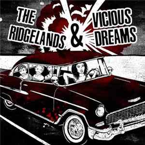 The Ridgelands, Vicious Dreams - The Ridgelands & Vicious Dreams Split 7" FLAC album
