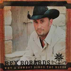 Rex Robards - Why A Cowboy Sings The Blues FLAC album